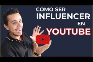 ¿Como un youtuber se convierte en influencer?